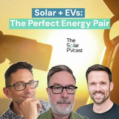 Solar + EVs: The Perfect Energy Pair Solar + EVs: The Perfect Energy Pair