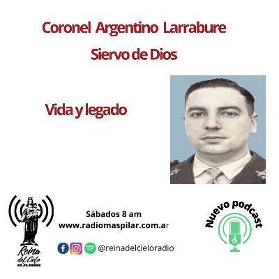 Siervo de Dios, Cnel. LARRABURE