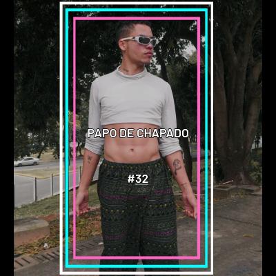 #32 Papo de Chapado: Sobre dia dos Namorados / Recaídas / Motivacional / Resumo #32 Papo de Chapado: Sobre dia dos Namorados / Recaídas / Motivacional / Resumo