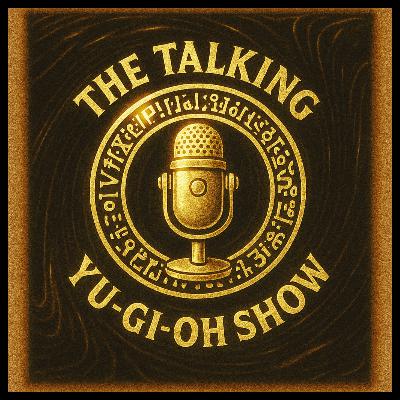 The Talking Yu-Gi-Oh Show: Episode 8 - Yu-Gi-Oh is in a Strange Place