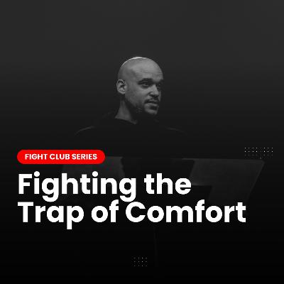 Fighting the Trap of Comfort