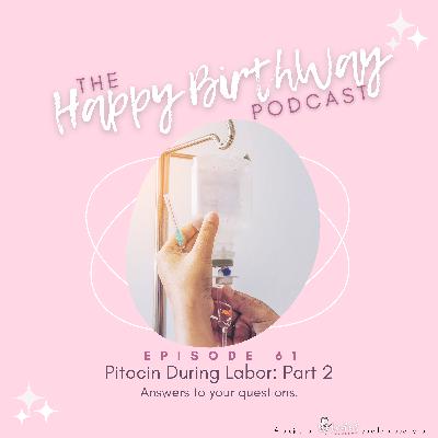 61. Pitocin During Labor: Part 2