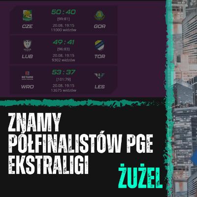 Włókniarz, Motor, Sparta, Apator - znamy półfinalistów PGE Ekstraligi [żużel]