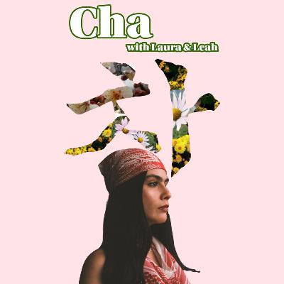 Cha with Yeldā Ali Cha with Yeldā Ali