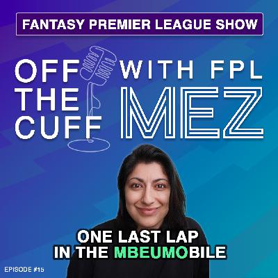 FPL GW14 Team Selection & GW13 Review - Episode 15