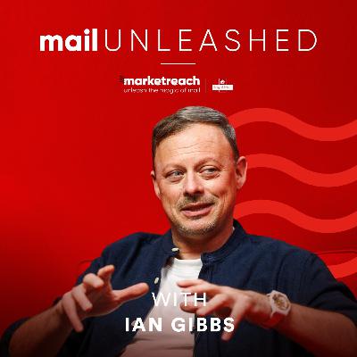 Ep 19: Why Ian Gibbs says mail earns attention that lasts Ep 19: Why Ian Gibbs says mail earns attention that lasts