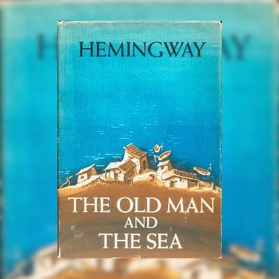 The Old Man and the Sea by Ernest Hemingway The Old Man and the Sea by Ernest Hemingway