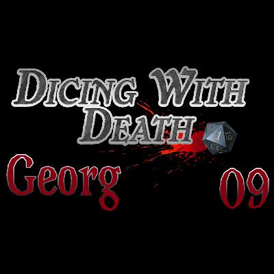 Dicing With Death - Georg: 009
