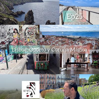 Viaje Lisboa, Oporto y Coruña Mágica. Episodio Extra