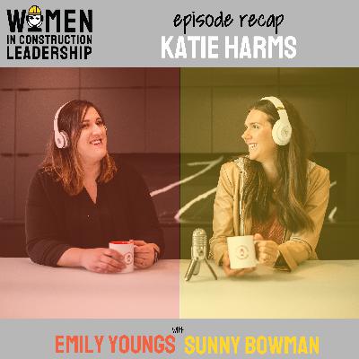 Ep. 6.5: Katie Harms Recap