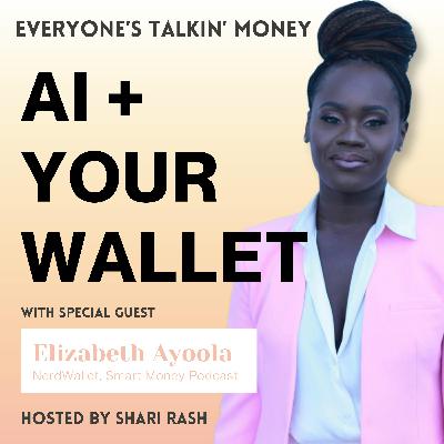Money, Mindset & the Machines: How AI (and Self-Awareness) Can Change Your Financial Future with Elizabeth Ayoola