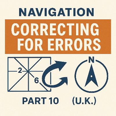 Navigation Part 10 – Correcting for Errors Navigation Part 10 – Correcting for Errors
