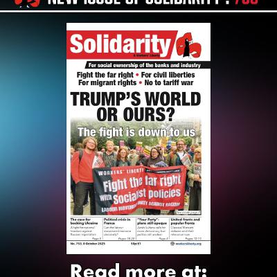 753 — Trump's world or ours? Fight the far right; for civil liberties & migrant rights 753 — Trump's world or ours? Fight the far right; for civil liberties & migrant rights