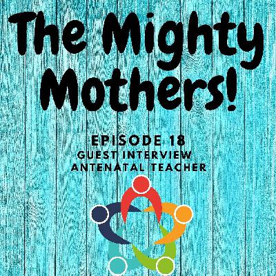 018 - Guest Interview - Antenatal Teacher