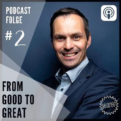 #2: FROM GOOD TO GREAT!