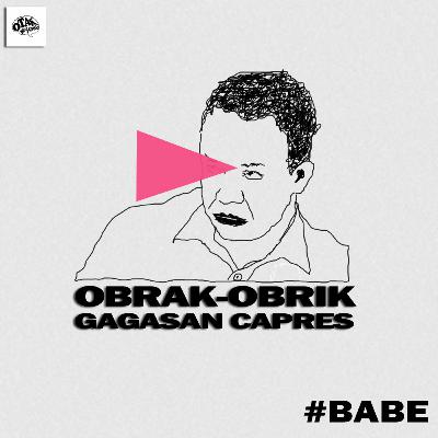 #BABE (BAHAS BERSAMA) | OBRAK-OBRIK GAGASAN CAPRES