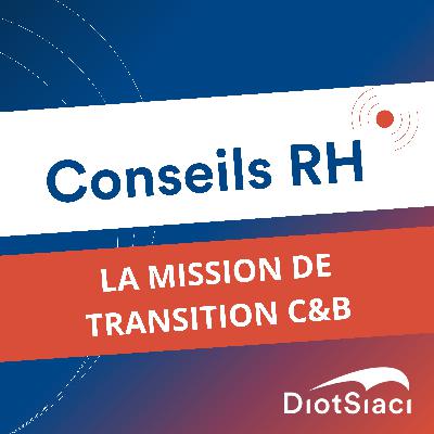 Transition C&B, un levier stratégique pour les entreprises Transition C&B, un levier stratégique pour les entreprises