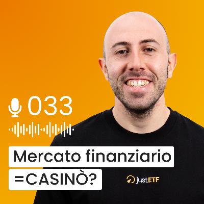 #033 -  Faceva guadagnare i super ricchi. Ora vuole DEMOCRATIZZARE la finanza