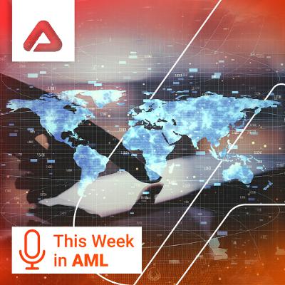 From Sanctions to Seabeds: Global AML Shifts and Emerging Risks