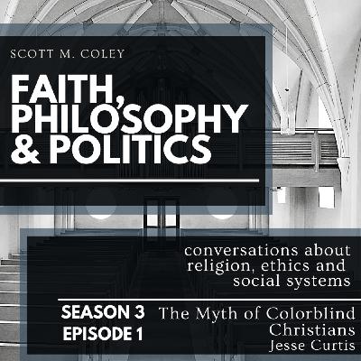 Episode 1: The Myth of Colorblind Christians: A Conversation with Jesse Curtis