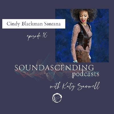Episode 10 - Conversation with Cindy Blackman Santana