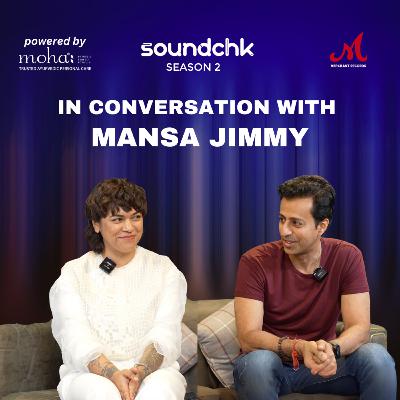 E08: Mansa Jimmy in conversation with Salim Merchant | Mera Yaar Purana | Her philosophy about love, inspiration behind the song.