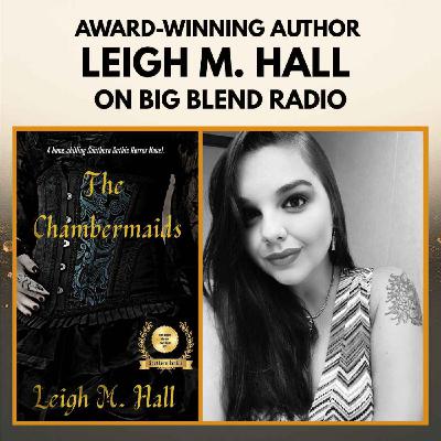 Award-winning Author Leigh M Hall - The Chambermaids
