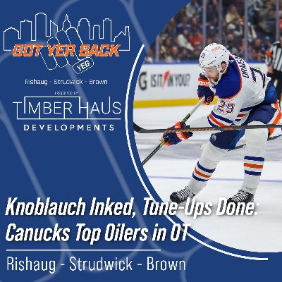 Knoblauch Inked, Tune-Ups Done: Canucks Top Oilers in OT