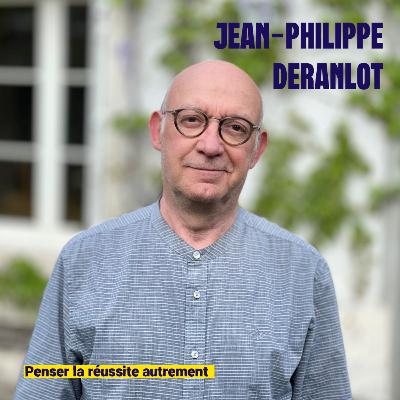 Penser la réussite autrement - Jean-Philippe Deranlot