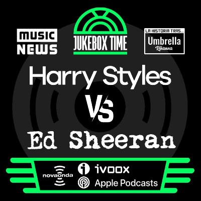 8x22 | 'Harry Styles   Ed Sheeran' y la historia tras #Umbrella