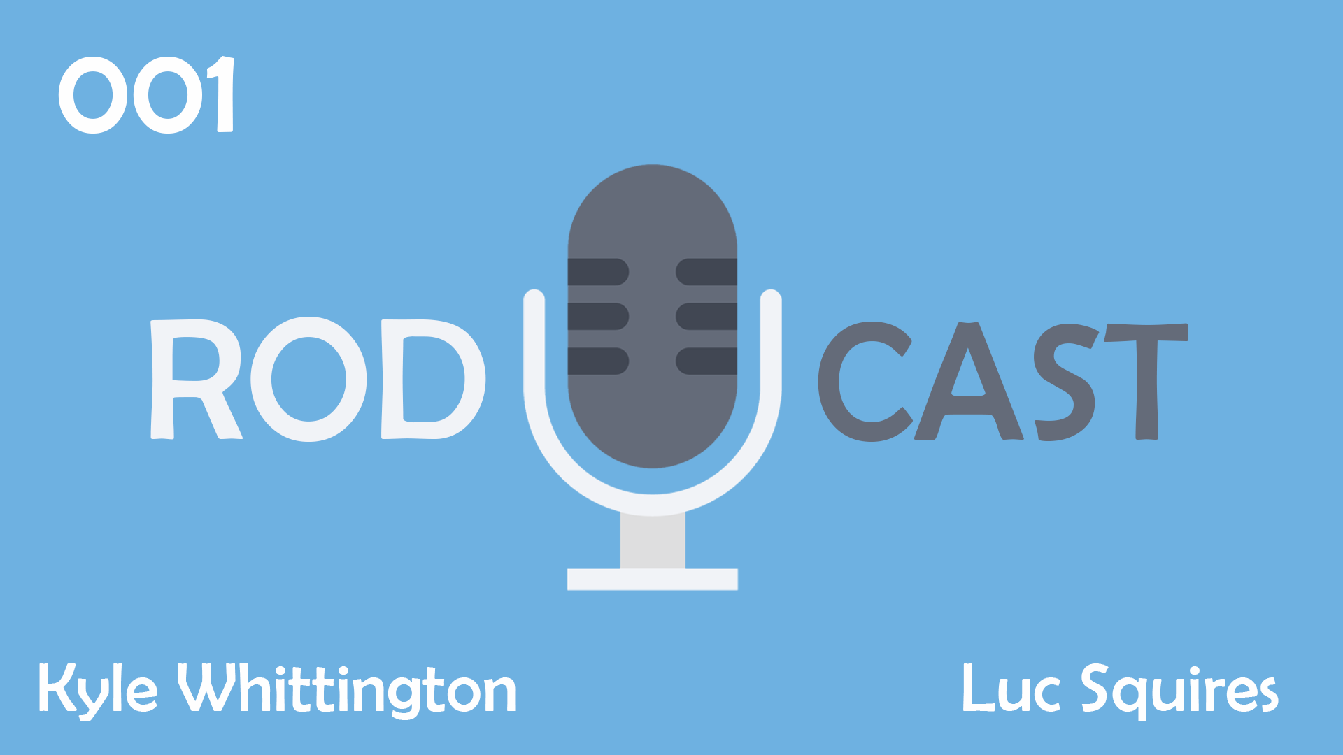 001 - Kyle Whittington, Luc Squires