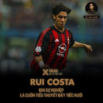 X-FILES | RUI COSTA - KHI SỰ NGHIỆP LÀ CUỐN TIỂU THUYẾT ĐẦY TIẾC NUỐ X-FILES | RUI COSTA - KHI SỰ NGHIỆP LÀ CUỐN TIỂU THUYẾT ĐẦY TIẾC NUỐ
