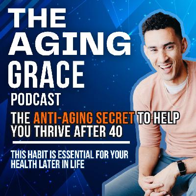 28 - The Anti-Aging Secret To Help You Thrive After 40 28 - The Anti-Aging Secret To Help You Thrive After 40