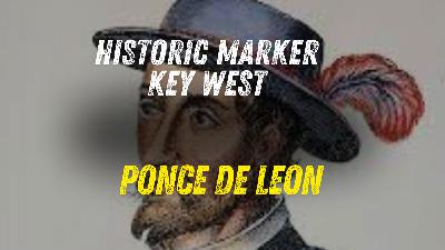 Historic Marker Monday: Ponce de León's 1513 Voyage