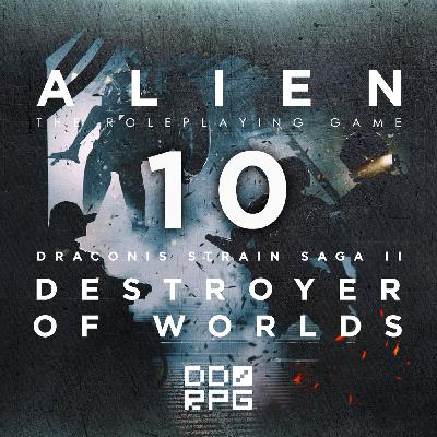 ALIEN | Destroyer of Worlds: Sangue, Piombo e Acido [10]