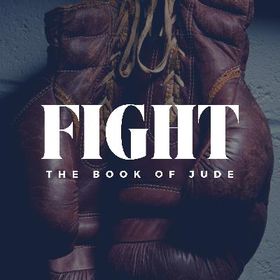 Fight: The Book of Jude (Part 2) - Fight: The Book of Jude Fight: The Book of Jude (Part 2) - Fight: The Book of Jude