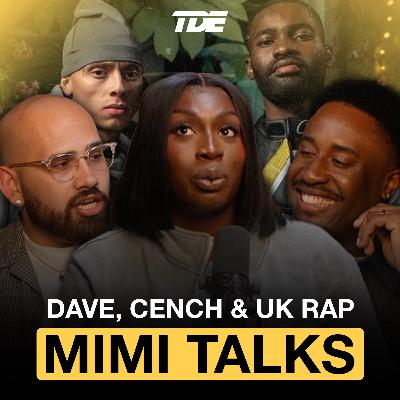 MIMI TALKS UK RAP SCENE, DAVE'S NEW ALBUM & CREATIVE BURNOUT - FT. MIMI THE MUSIC BLOGGER | 311