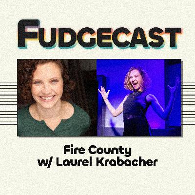 Fire County w/ Laurel Krabacher Fire County w/ Laurel Krabacher