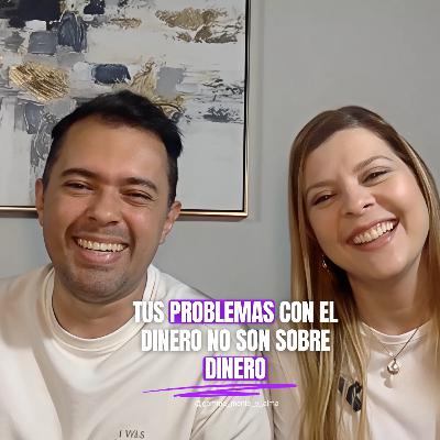 Abundancia no es cuánto dinero tienes, es cómo piensas | Caro y Migue Ep.32