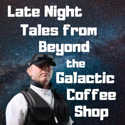 Late night Tales from beyond the Galactic Coffee Shop - The Probe