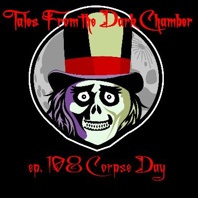 Tales From the Dark Chamber - Corpse Day by Cryptid_Mus