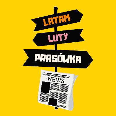 4. Prasówka: luty 2025