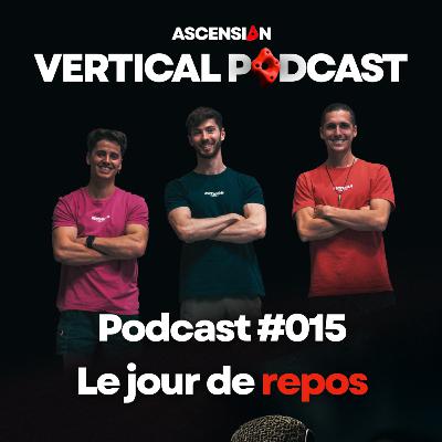 Podcast #015 : Le jour de repos Avec l'équipe Ascension Podcast #015 : Le jour de repos Avec l'équipe Ascension
