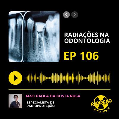 RadOn#106 - Radiações na Odontologia