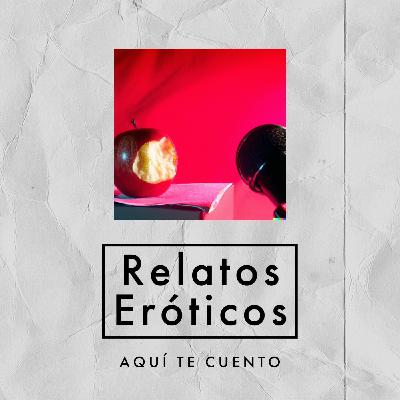 Relatos Eróticos 14 - Dante