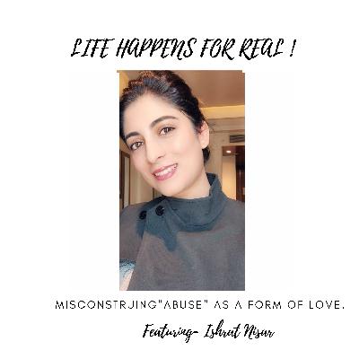 Misconstruing "Abuse" as a form of love. Misconstruing "Abuse" as a form of love.