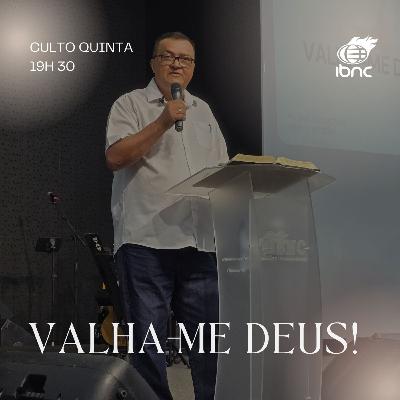 Valha-me Deus! | Pr. Antonio Ulisses | IBNC 19H30 | 05 MAR