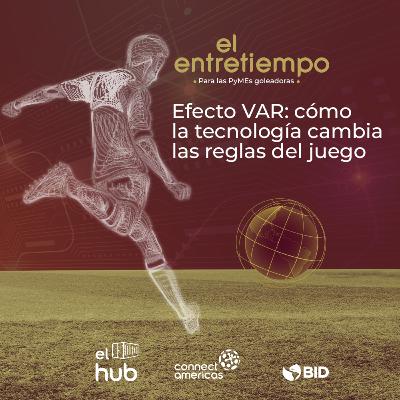 Efecto VAR: cómo la tecnología cambia las reglas del juego Efecto VAR: cómo la tecnología cambia las reglas del juego