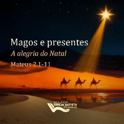 Magos e presentes – A alegria do Natal