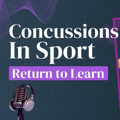 Concussions In Sport: Return to Learn